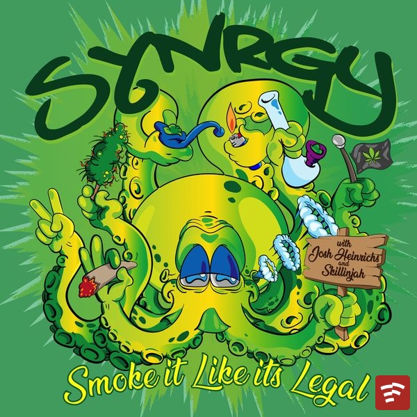 Synrgy – Smoke it Like it's Legal ft. Josh Heinrichs & Skillinjah