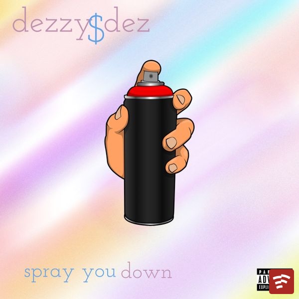 Spray You Down Mp3 Download