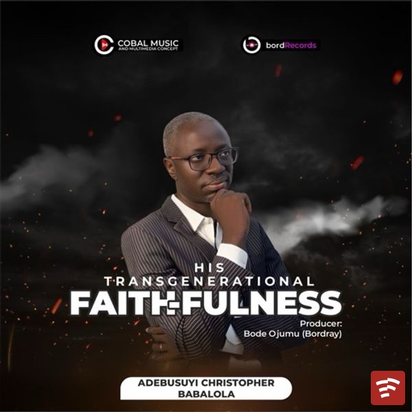His TransGenerational Faithfulness Mp3 Download