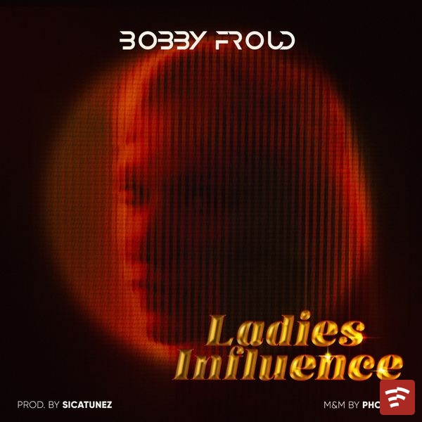 Ladies Influence Mp3 Download