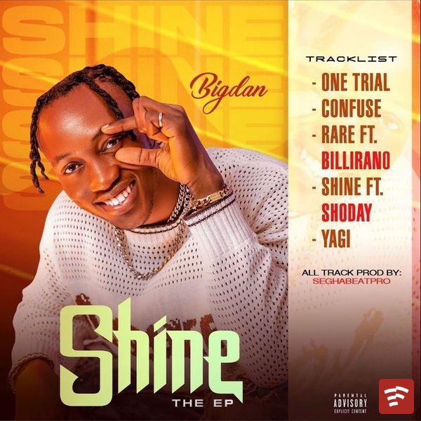 Shine - BigDan ft Shoday Mp3 Download