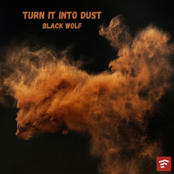 Turn It Into Dust Mp3 Download