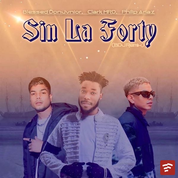 Sin La Forty (Remix) Mp3 Download