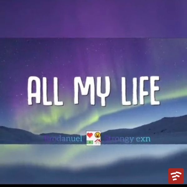 All My Life Mp3 Download