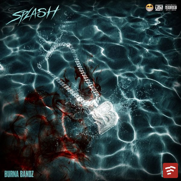 Burna Bandz - Splash ft. Smiley