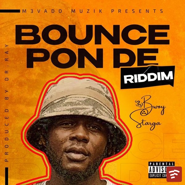 Bwoy Starga – Bounce Pon De Riddim Mp3 Download