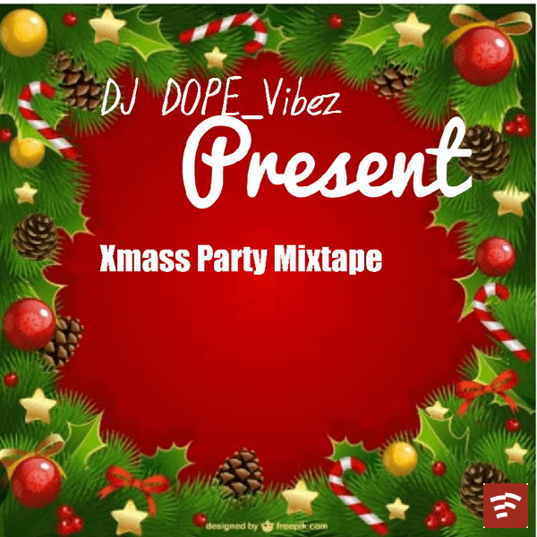 DJ Dope_Vibez XMASS Party Mix Mp3 Download