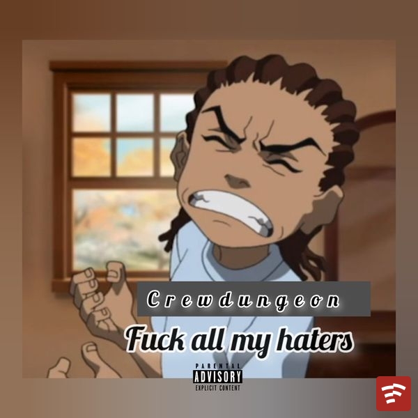 Fuck all my haters Mp3 Download