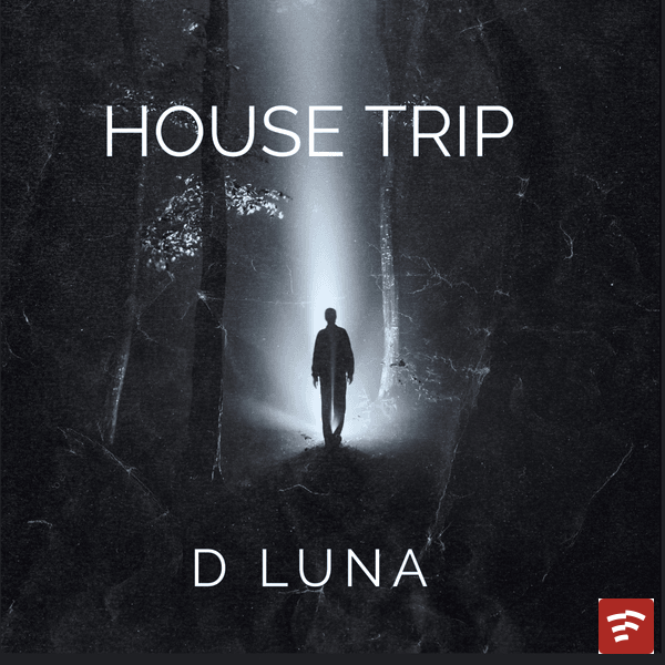 HOUSE TRIP Mp3 Download