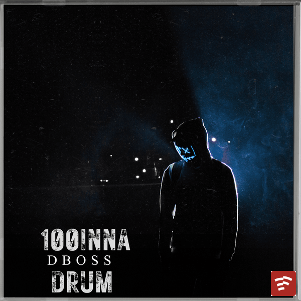 DBOSS 100 INNA DRUM Mp3 Download