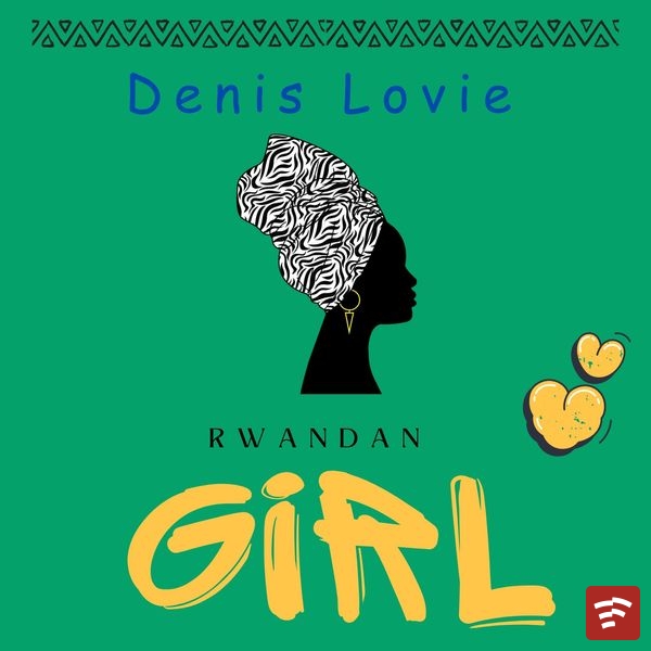 RWANDAN GIRL Mp3 Download