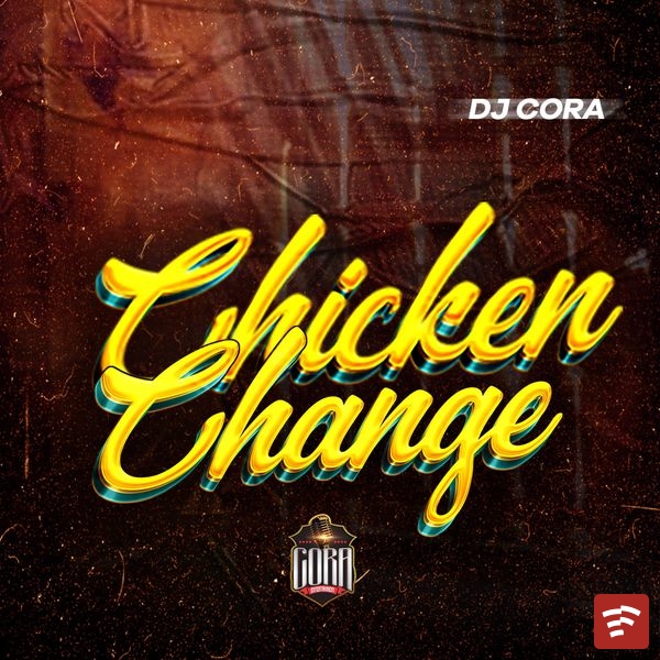 Chicken change Mp3 Download