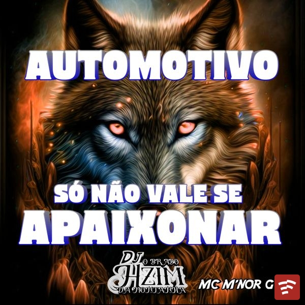 AUTOMOTIVO S NO VALE SE APAIXONAR Mp3 Download