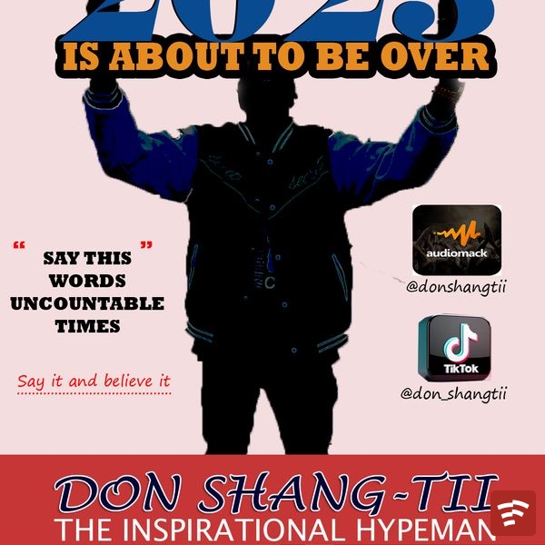 2023 IS ABOUT TO BE OVER BY DON SHANG-TII Mp3 Download