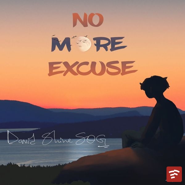 No More Excuse Mp3 Download