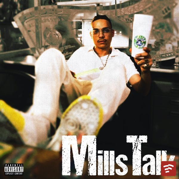 MILLS TALK Mp3 Download