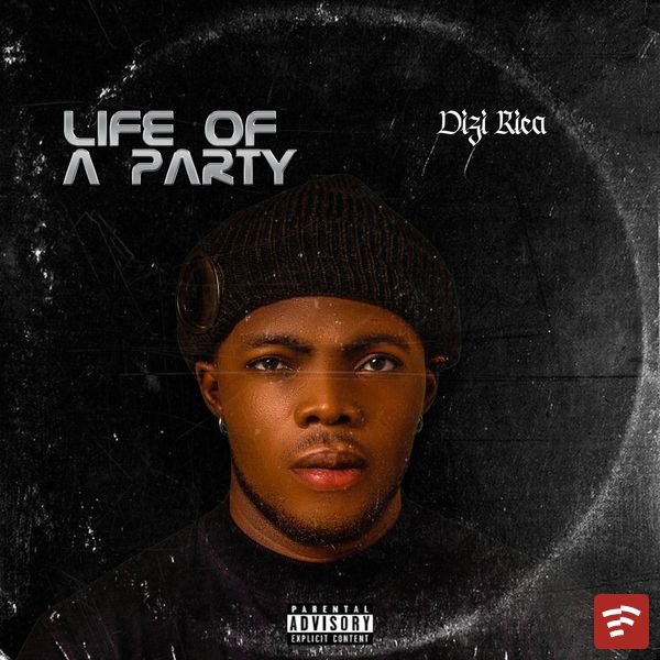 LIFE OF A PARTY Mp3 Download