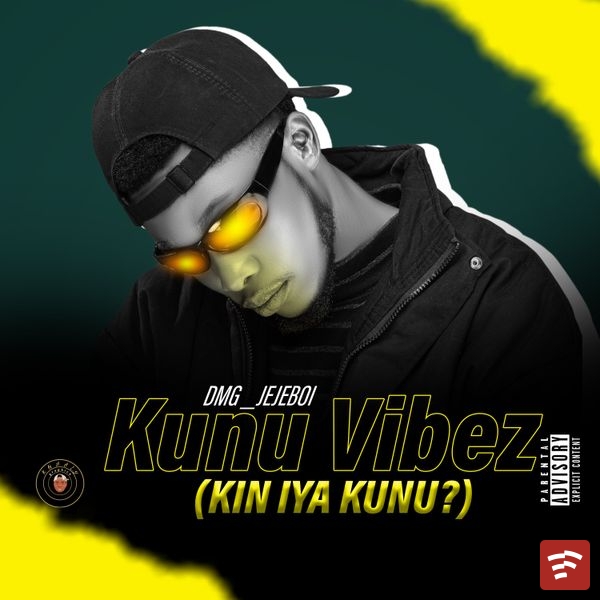 KunuVibez (kin iya kunu?) Mp3 Download