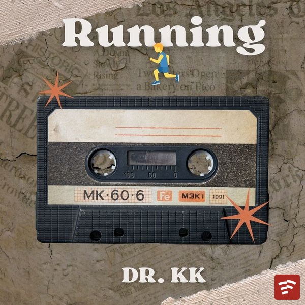 Dr. KK – Running ft. My Creator