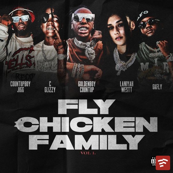 Fly Chicken Family - Chicken Coop Ft. Goldenboy Countup, FCF Snap, Countupboy Jigg, C Stunna, Surfa & Laniyah Westt