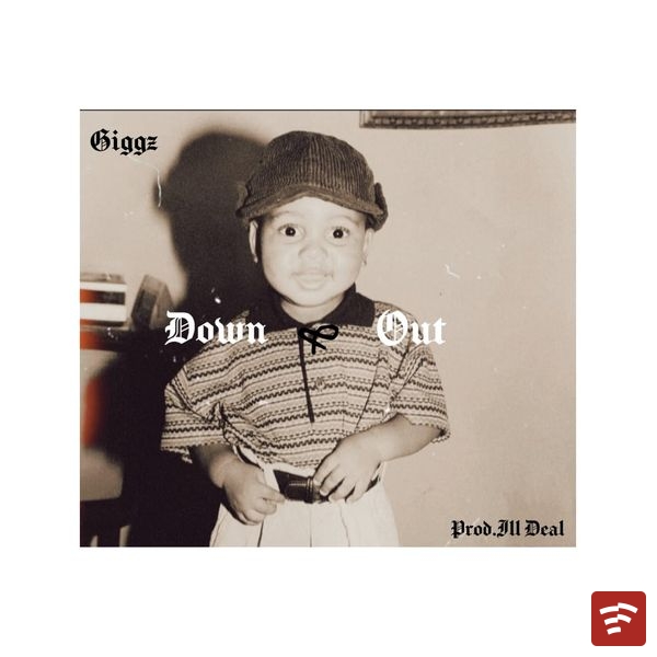 Down & out ( Prod. ILL Deal) Mp3 Download