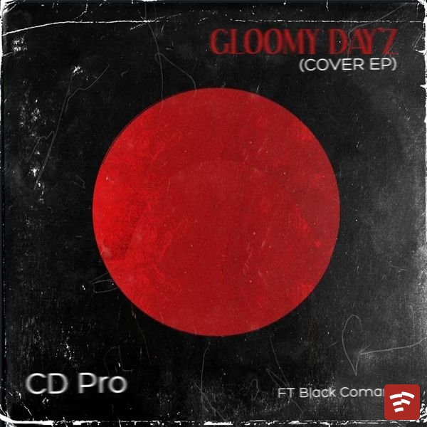 CD PRO Gloomy Dayz ( Cover EP) EP