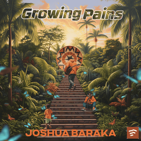 Joshua Baraka Growing Pains Album