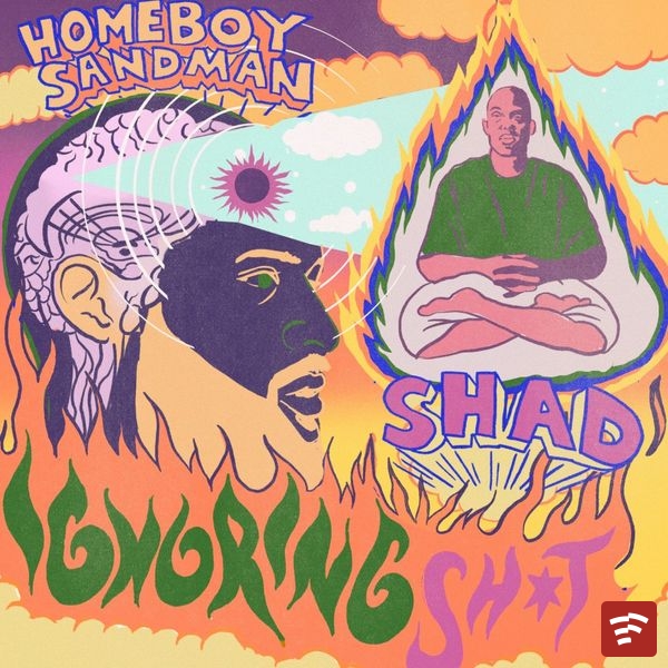 Homeboy Sandman - Ignoring Sh*t ft. Shad