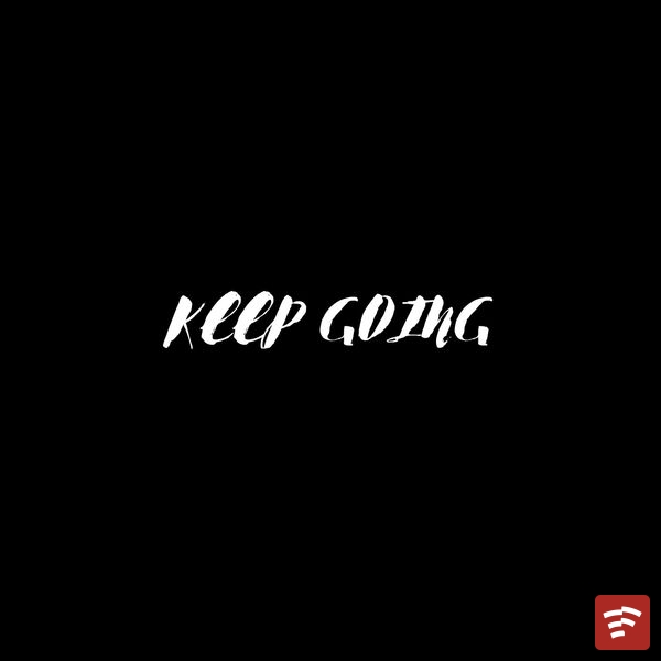 KEEP GOING Mp3 Download