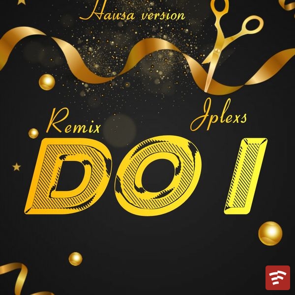 Do I remix Hausa version Mp3 Download