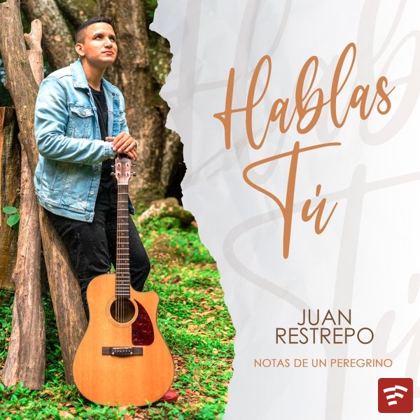 Hablas Tú Mp3 Download