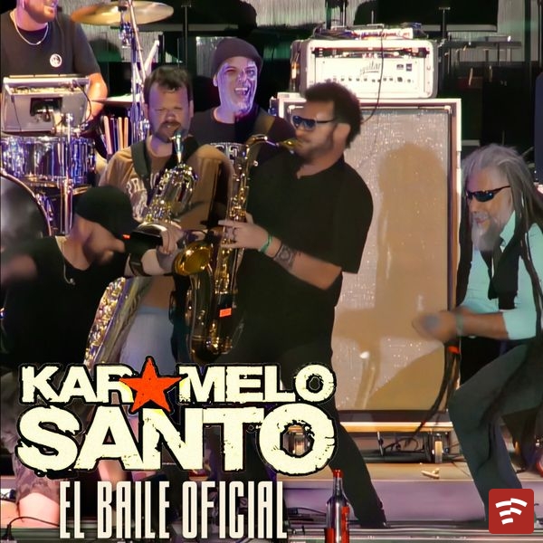 Karamelo Santo – El Baile Oficial (Live) ft. Iñaky De La Rosa