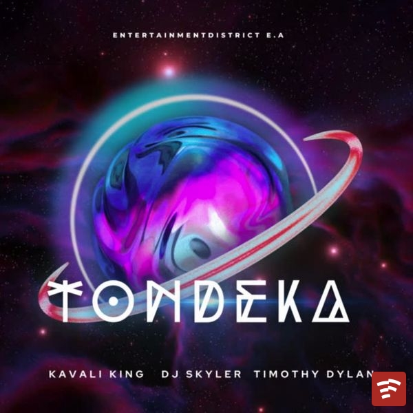 Kavali King – Tondeka ft. Joshua Baraka, DJ Skyler & Timothy Dylan