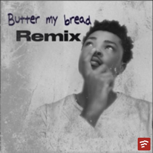 Lasmid (butter my bread remix) Mp3 Download