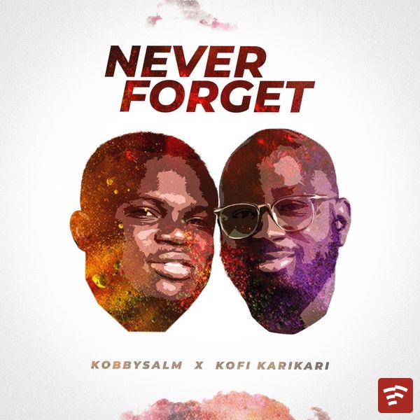 Never Forget Mp3 Download