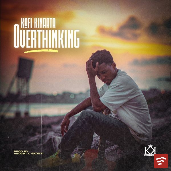 Overthinking Mp3 Download