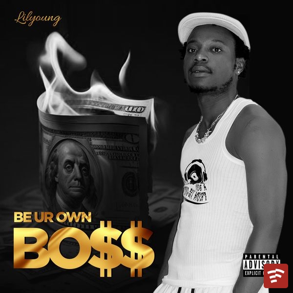 BE UR OWN BOSS Mp3 Download