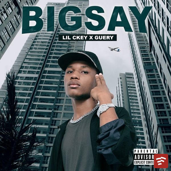 BIG SAY Mp3 Download