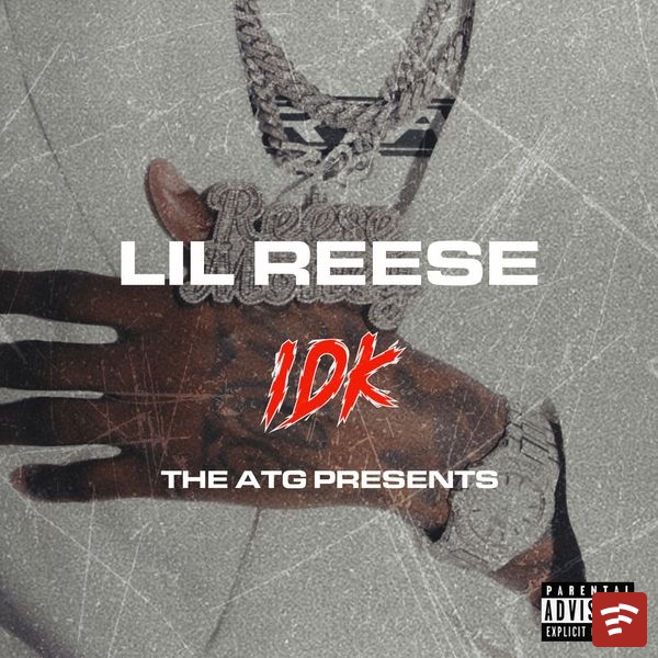 Lil Reese – IDK (I Don't Know) ft. ATG Productions
