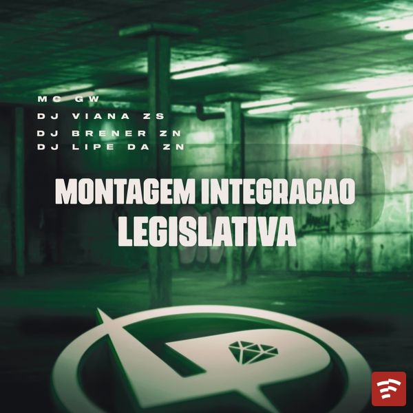 Montagem Integração Legislativa Mp3 Download