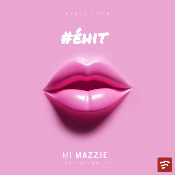 MC Mazzie - Hit Ft. DJ PATTATYNOBEAT & Mandela Hits