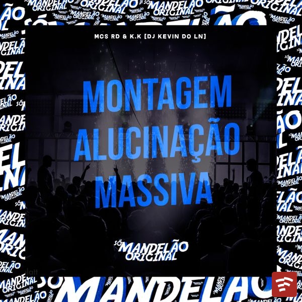 Montagem Alucinação Massiva Mp3 Download