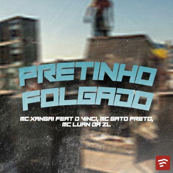 Pretinho Folgado Mp3 Download