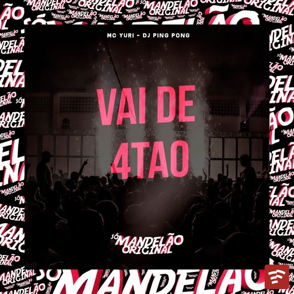 Vai de 4Tao Mp3 Download