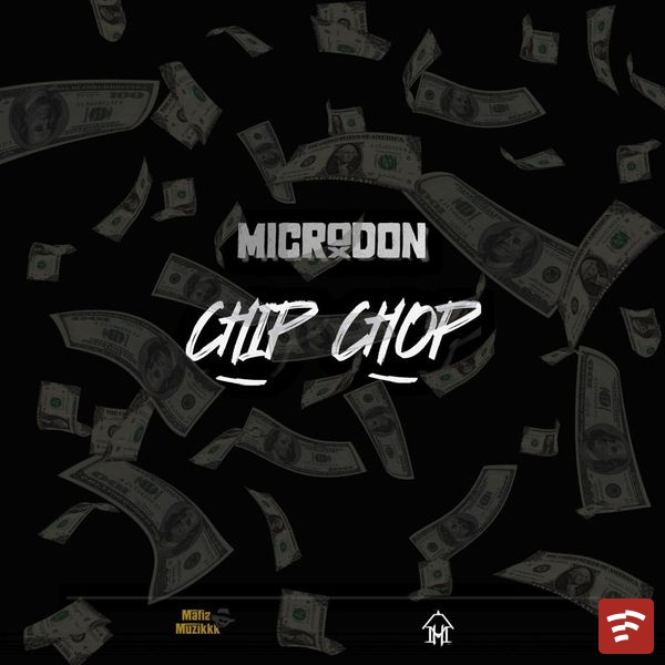 MICRODON---CHIP-CHOP-(OFFICIAL-AUDIO) Mp3 Download