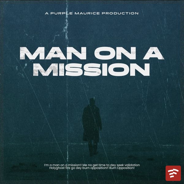 Man on a mission Mp3 Download