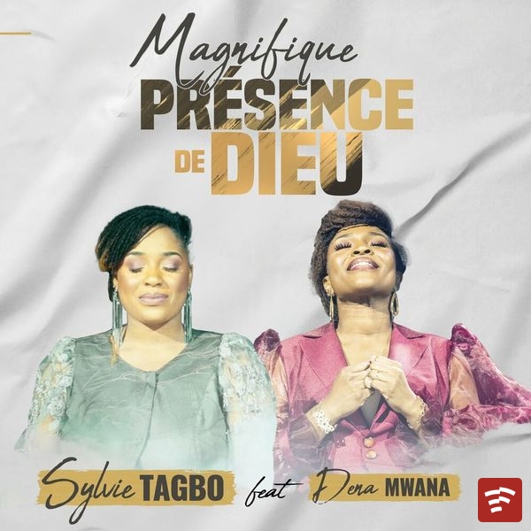 Magnifique présence de Dieu Mp3 Download