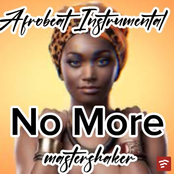 Mastershaker – [Free] AfroBeat Instrumental-No More -2023 MP3 Download