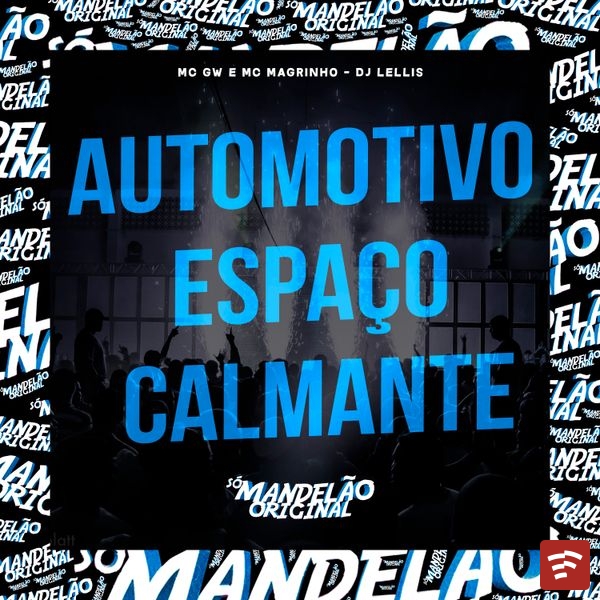 Automotivo Espao Calmante Mp3 Download