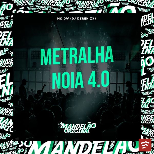 Mc Gw – Metralha Noia 4.0 ft. DJ Derek xx